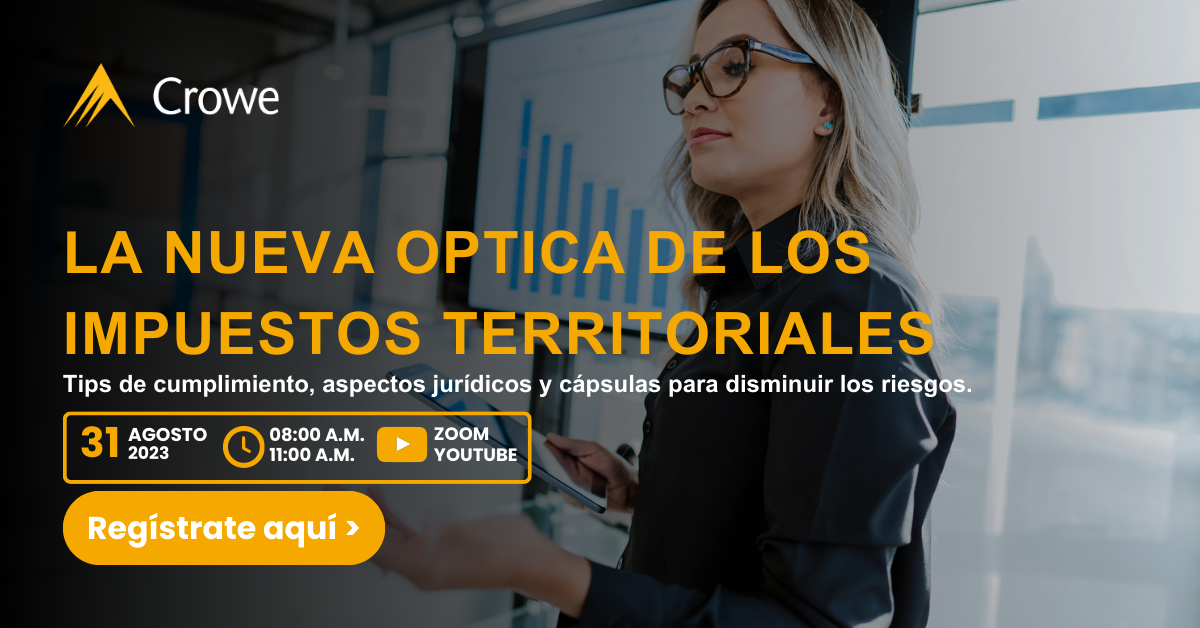 La nueva óptica de los impuestos territoriales: Tips de cumplimiento, Aspectos jurídicos y Cápsulas para disminuir los riesgos.